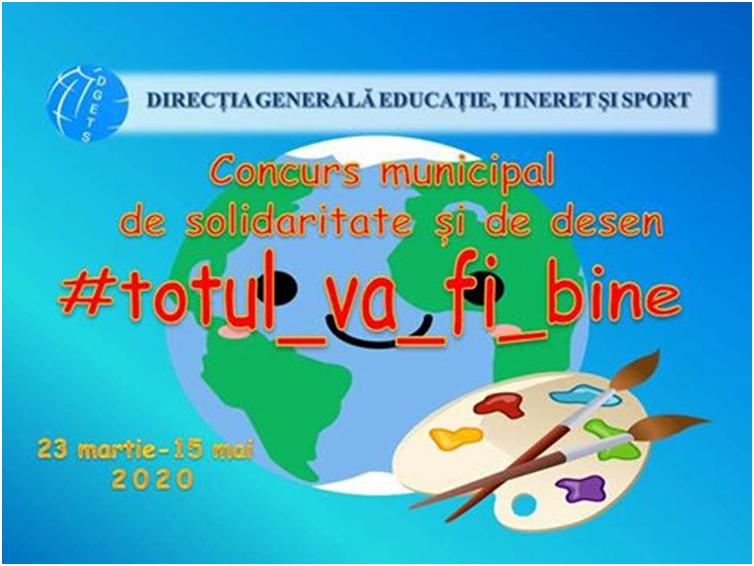 Proiectul-concurs de solidaritate și desen cu genericul: „TOTUL VA FI BINE”